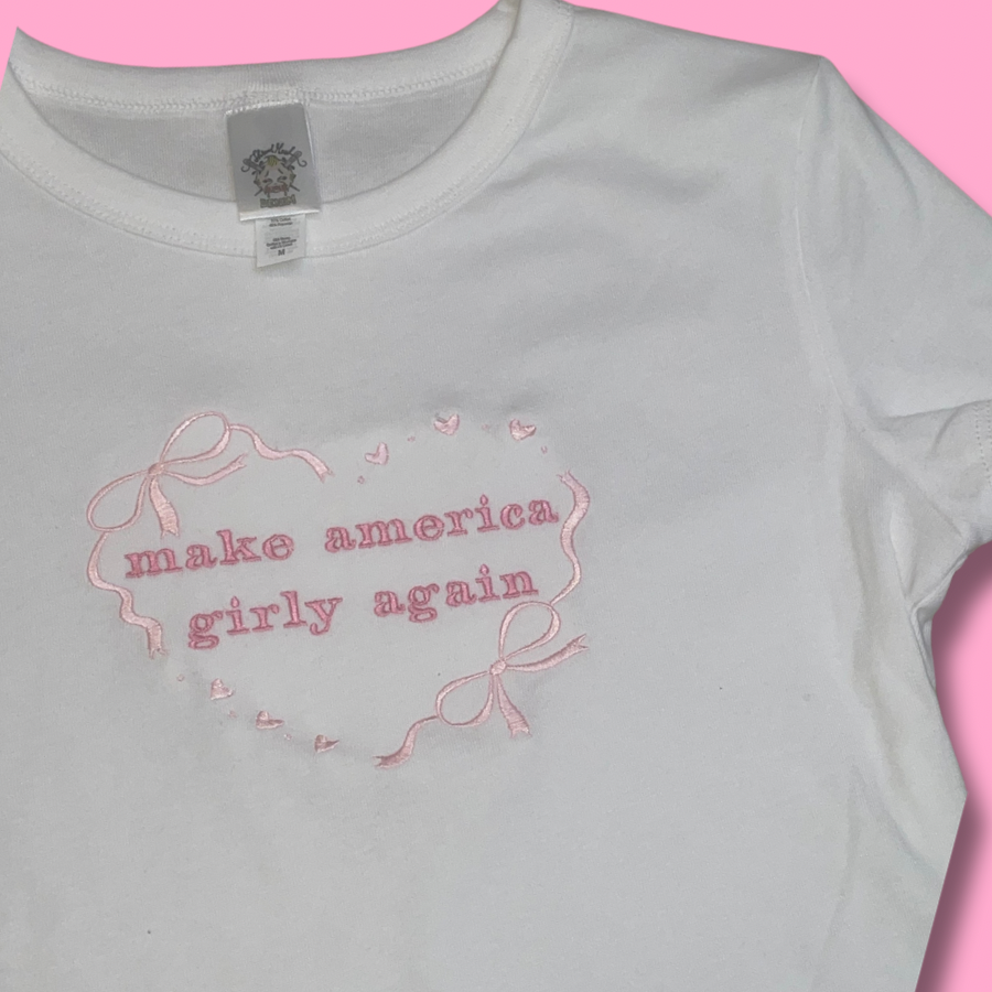 Make America Girly Again Embroidered Baby Tee, Unisex T-Shirt or Crewneck Sweatshirt