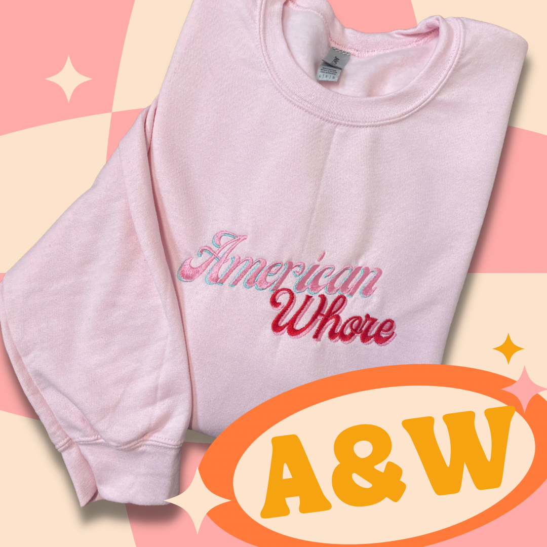 American Whore Embroidered Crewneck Sweatshirt