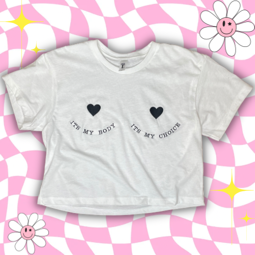 It's My Body It's My Choice Tatas Embroidered Crop Top