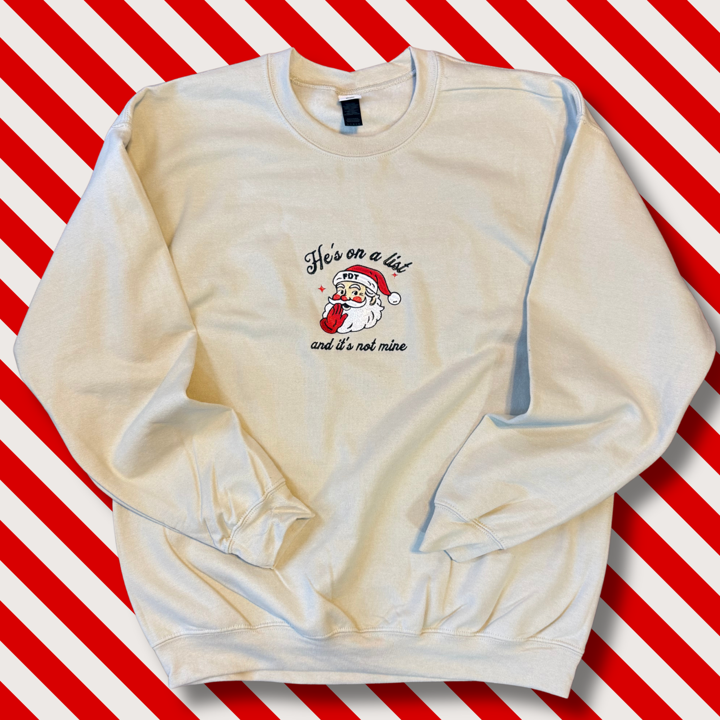 He's On A List Alright, Embroidered Unisex Crewneck Holiday Sweatshirt