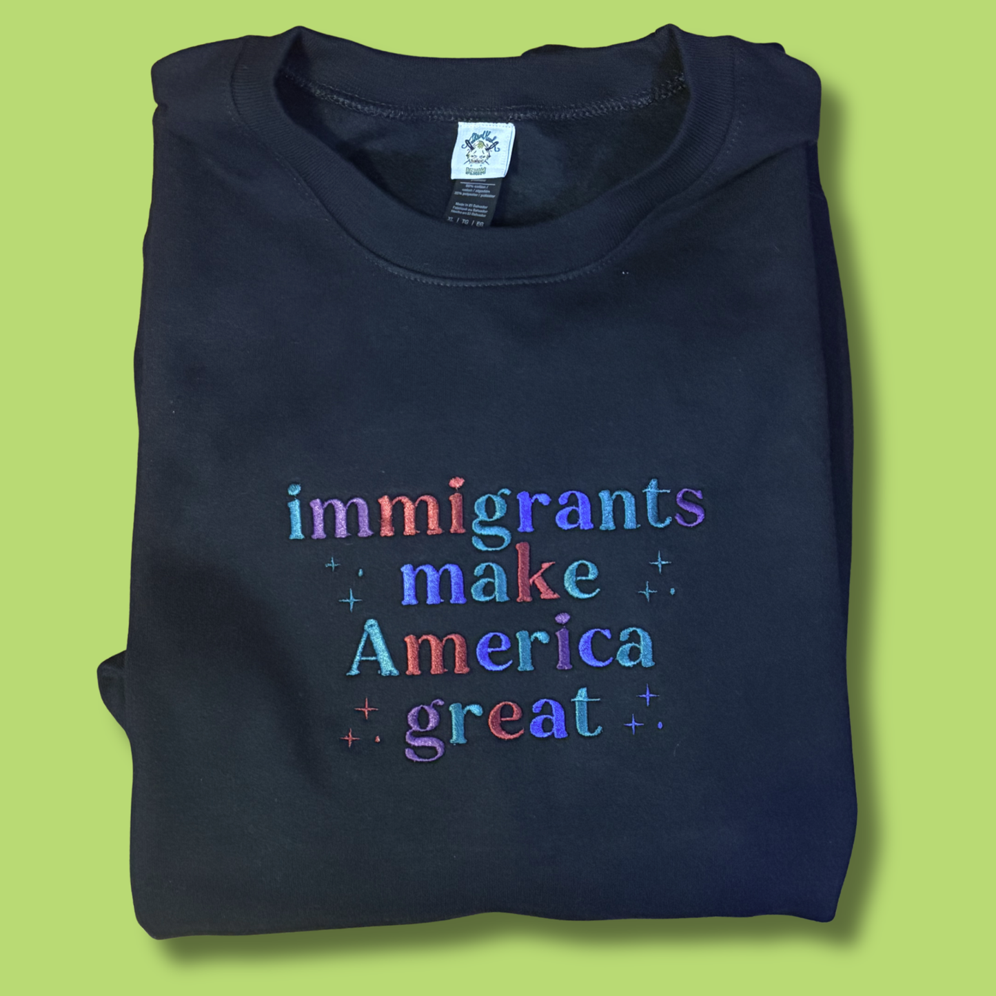 Immigrants Make America Great Embroidered Unisex Crewneck Sweatshirt