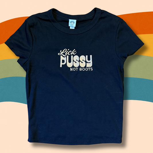 Lick Pussy Not Boots Embordered Unisex T-Shirt Or Baby Tee