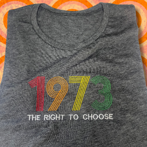 1973 The Right to Choose Embroidered Womens Muscle Tank