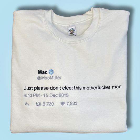 Please Don't Elect This Mf'r Embroidered Unisex Crewneck Sweatshirt