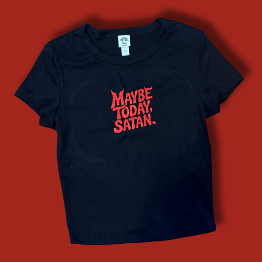 Maybe Today Satan Embroidered Baby Tee, Unisex T-Shirt, Boxy Crop or Crewneck Sweatshirt