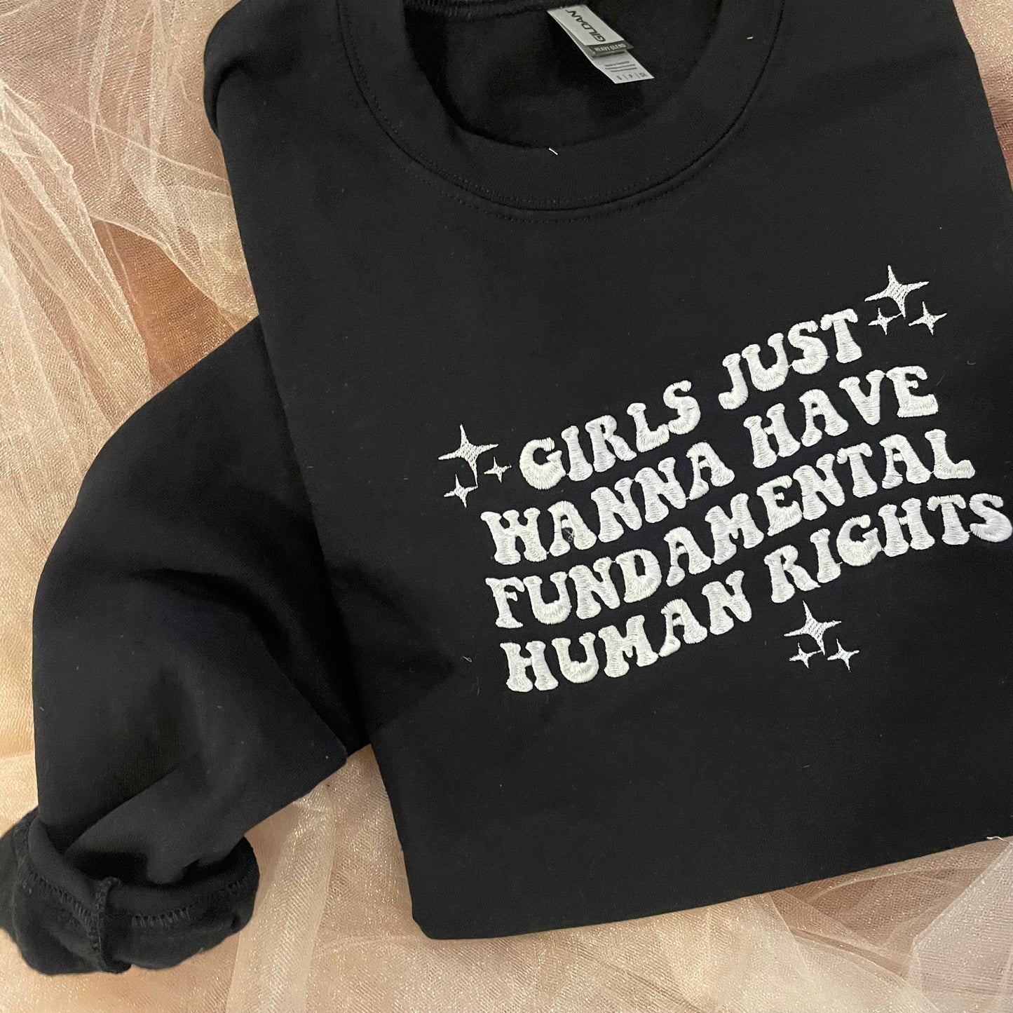 Girls Just Wanna Have Fundamental Human Rights Embroidered Crewneck Sweatshirt