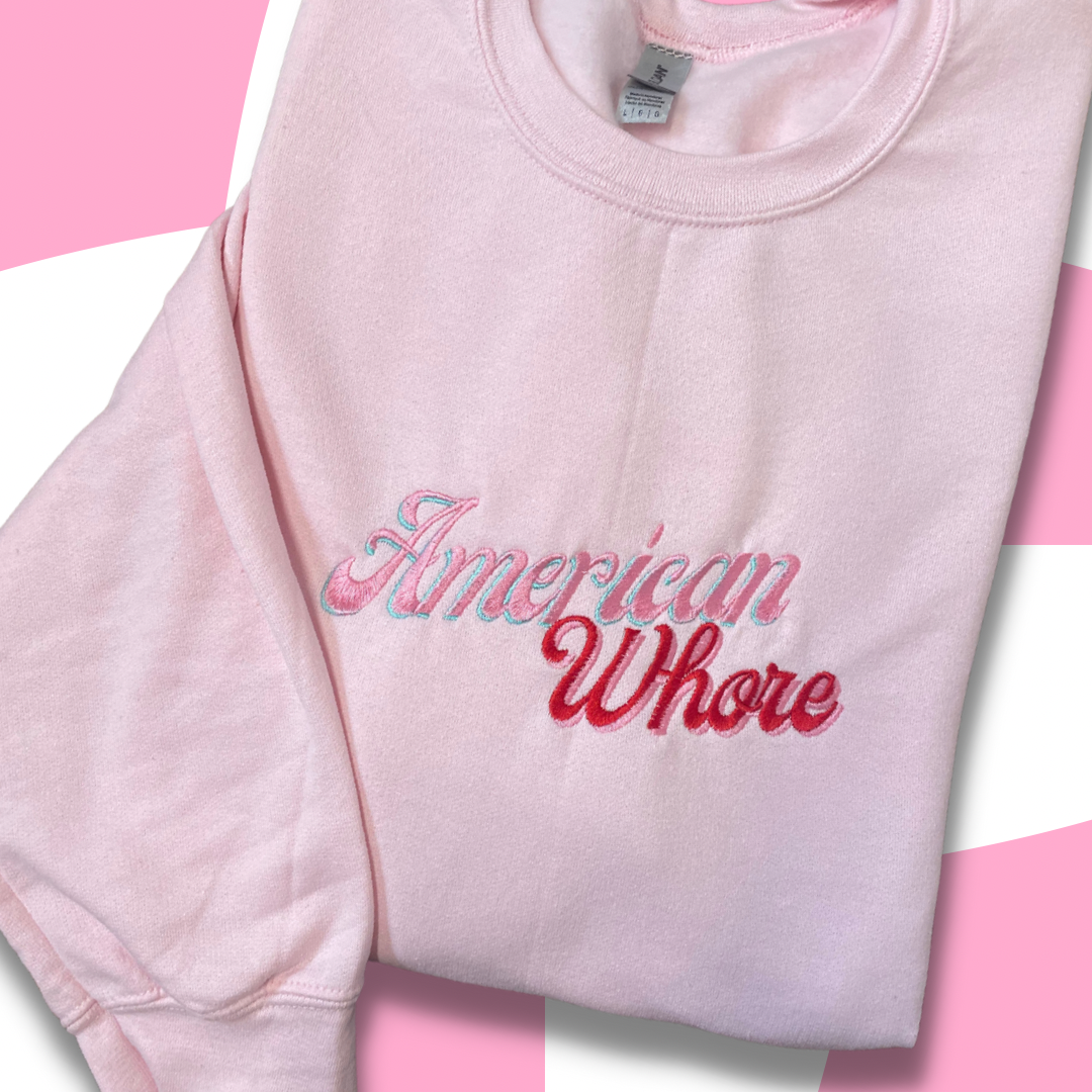 American Whore Embroidered Crewneck Sweatshirt